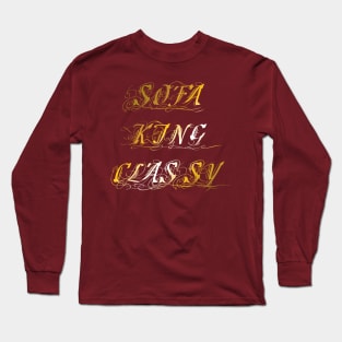 SofaKingClassy Long Sleeve T-Shirt